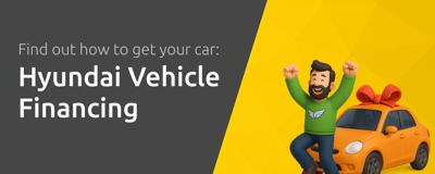 Hyundai Vehicle Financing: Find Out How to Get Your Car